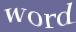 Enter the word