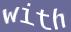 Enter the word